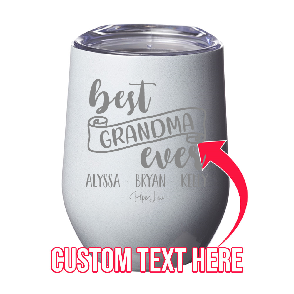 Best Grandma Ever (CUSTOM) Grandkids 12oz Stemless Wine Cup
