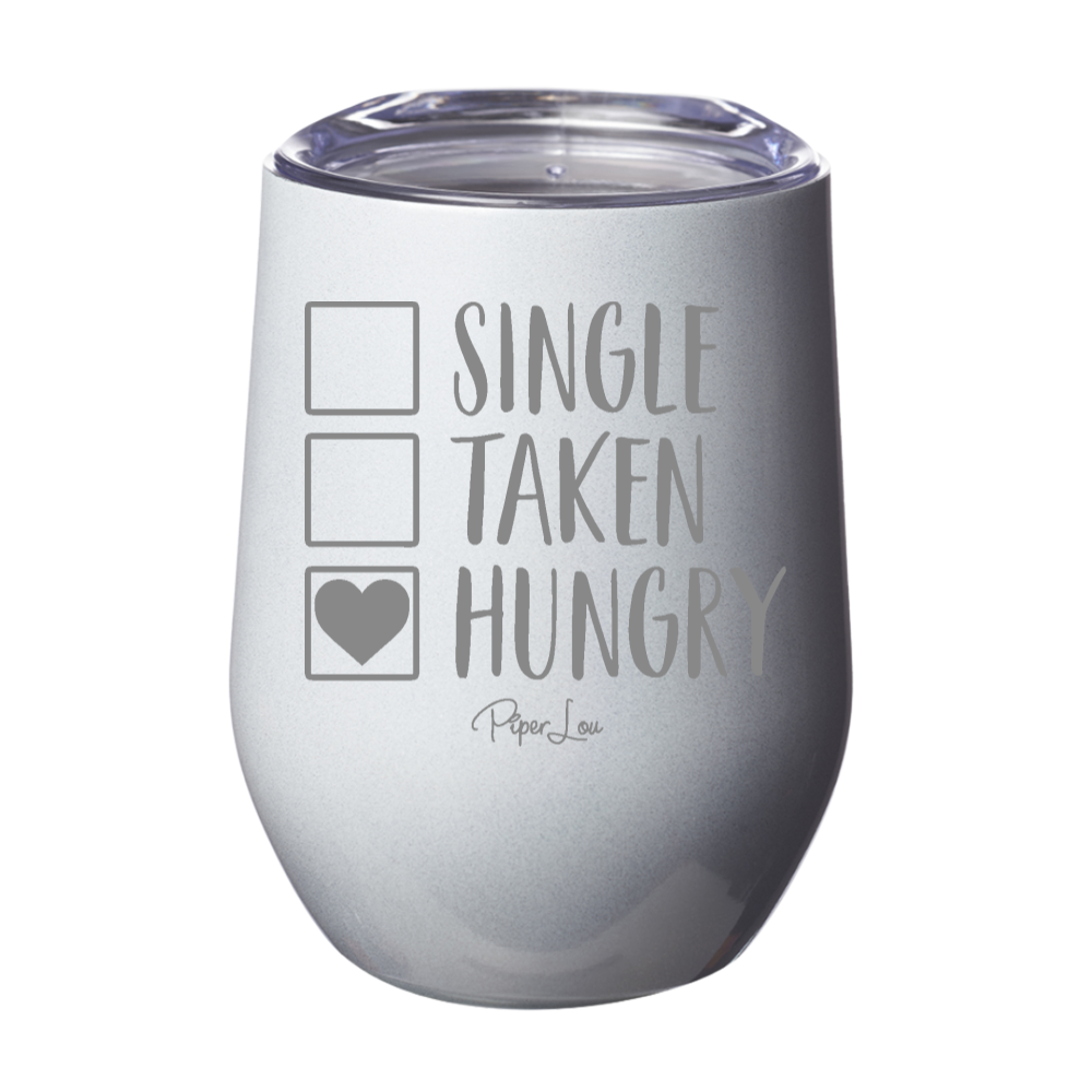 Single Taken Hungry 12oz Stemless Wine Cup