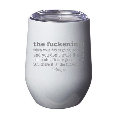 The Fuckening Laser Etched Tumbler