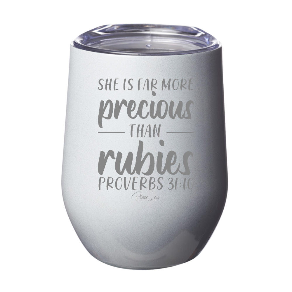 She Is Far More Precious 12oz Stemless Wine Cup