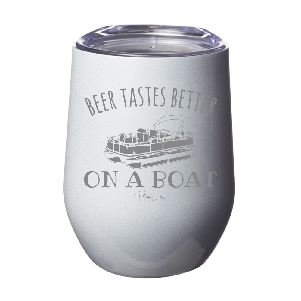 Beer Tastes Better On A Boat Laser Etched Tumbler