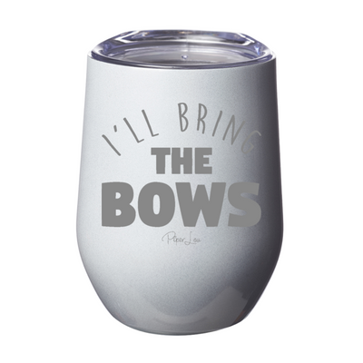 I'll Bring The Bows 12oz Stemless Wine Cup