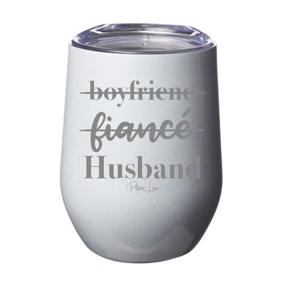 Boyfriend Fiancee Husband 12oz Stemless Wine Cup
