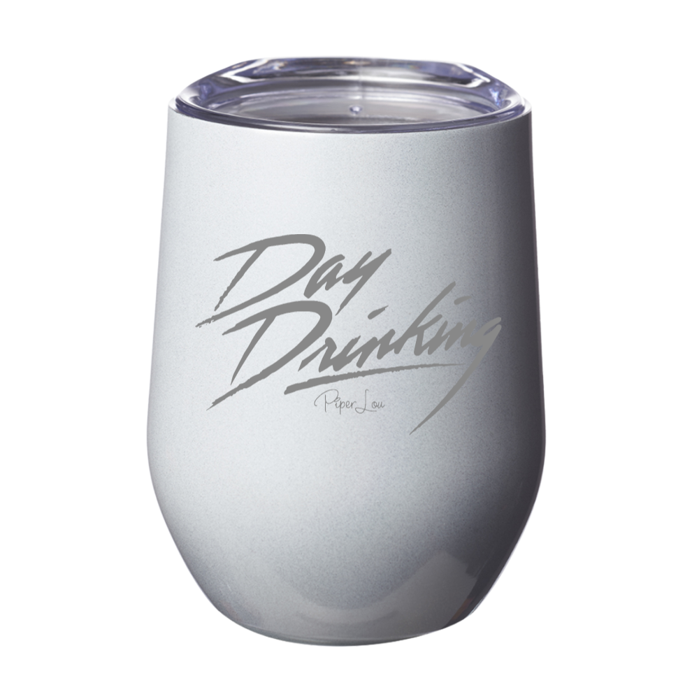 Day Drinking Laser Etched Tumbler
