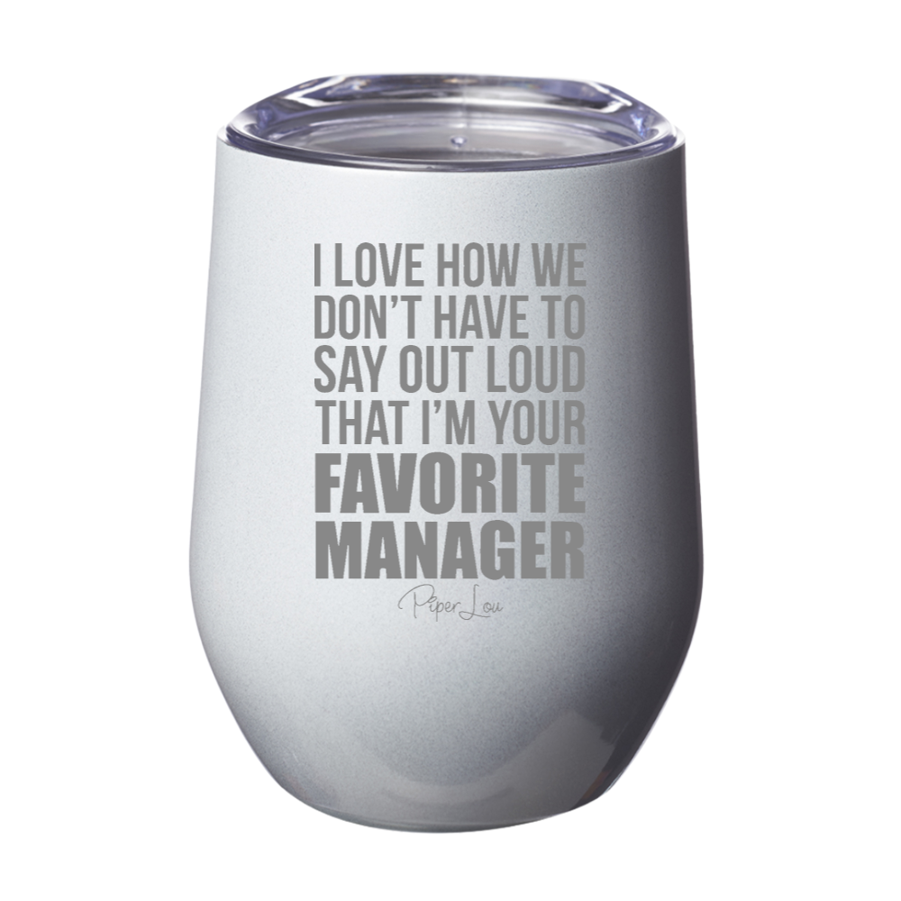 Favorite Manager Laser Etched Tumbler