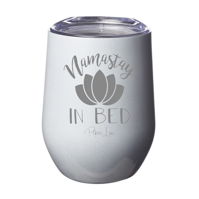 Namastay In Bed Laser Etched Tumbler