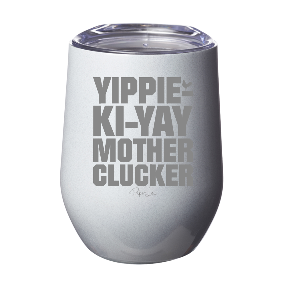 Yippiekiyay Motherclucker 12oz Stemless Wine Cup