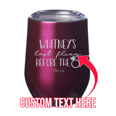 (CUSTOM) Last Fling Before The Ring 12oz Stemless Wine Cup