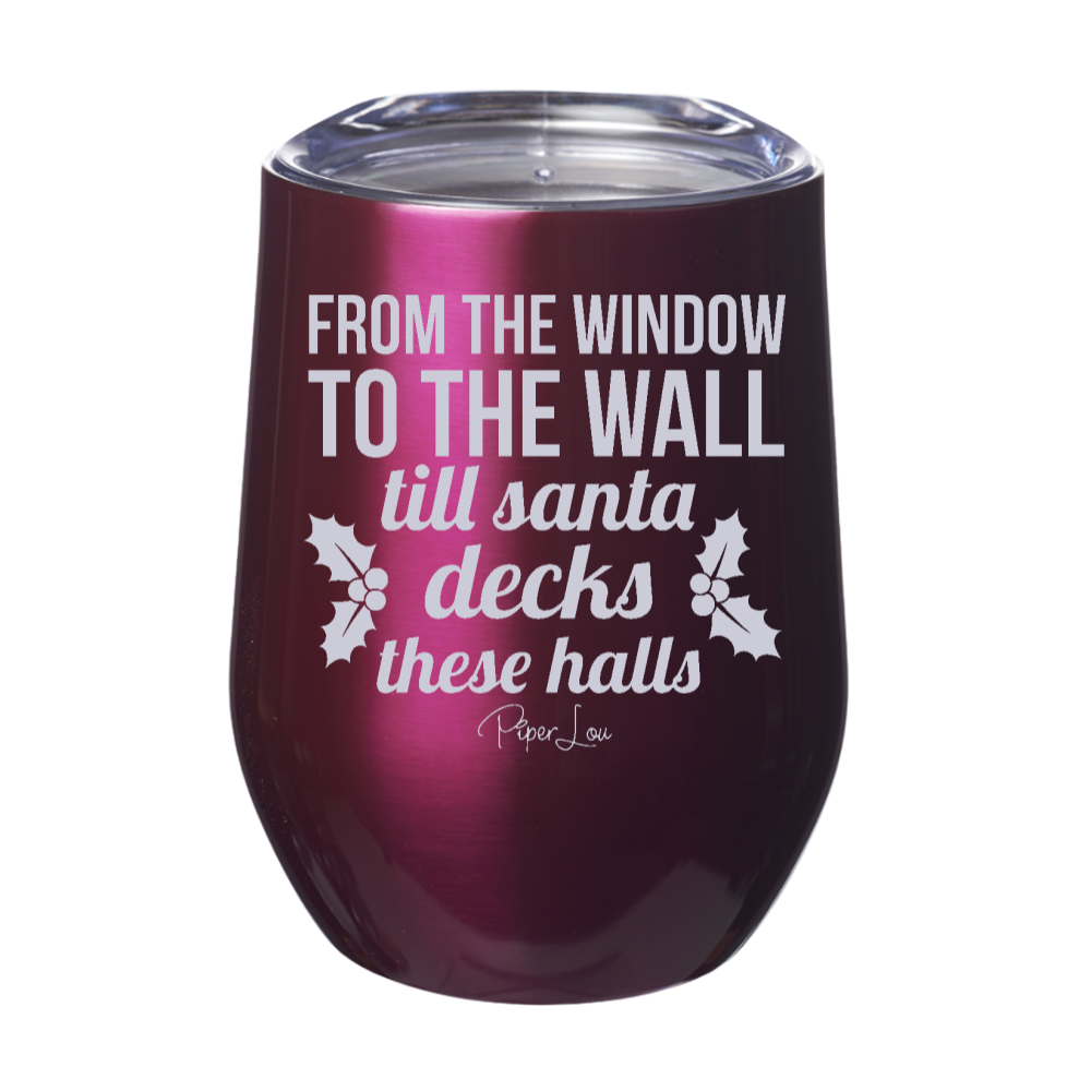 Till Santa Decks These Halls 12oz Stemless Wine Cups