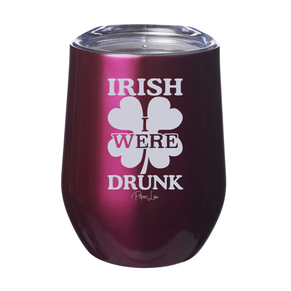 Irish I Were Drunk St. Patrick's Day Laser Etched Tumbler