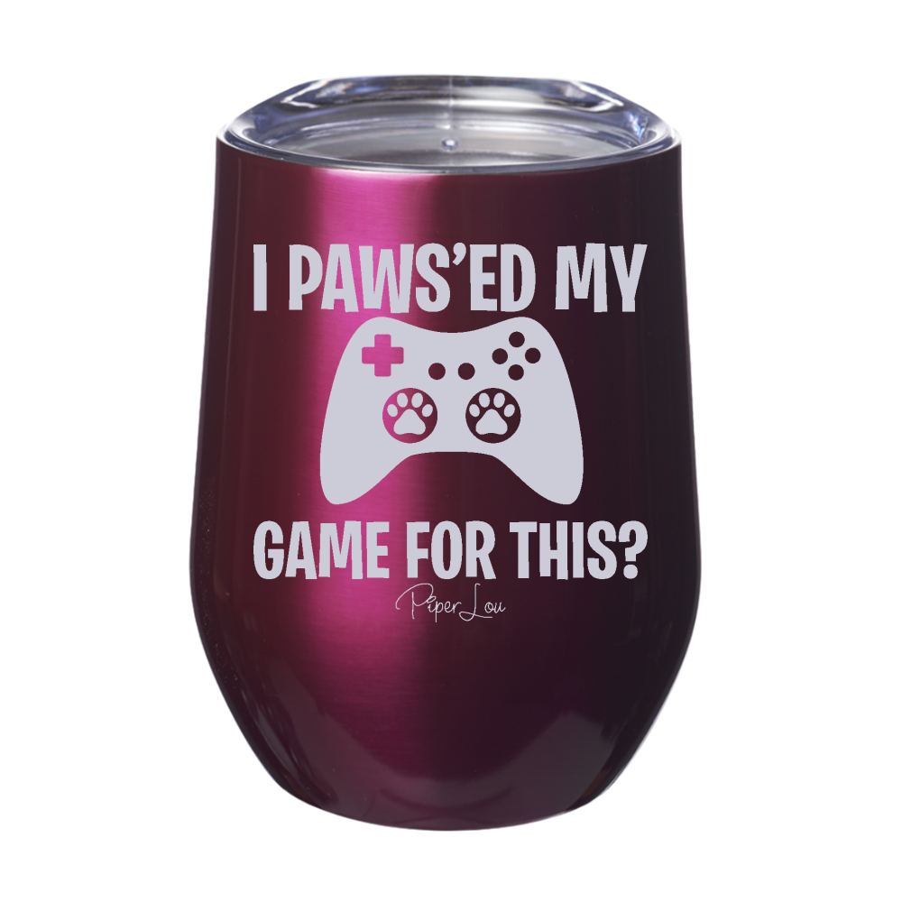 I Pawsed My Game 12oz Stemless Wine Cup