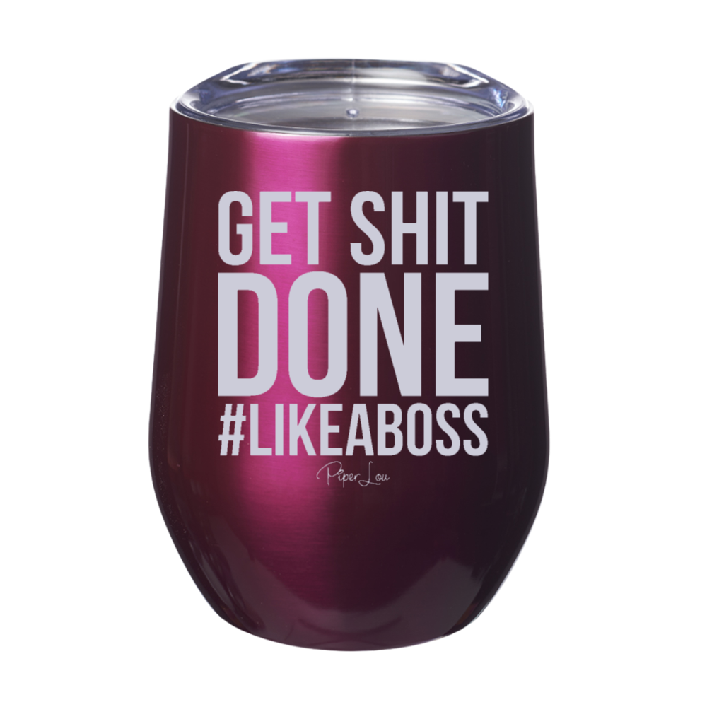 Get Shit Done 12oz Stemless Wine Cup