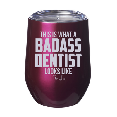 This Is What A Badass Dentist Looks Like 12oz Stemless Wine Cup