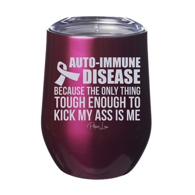 The Only Thing Tough Enough To Kick My Ass Is Me Laser Etched Tumbler