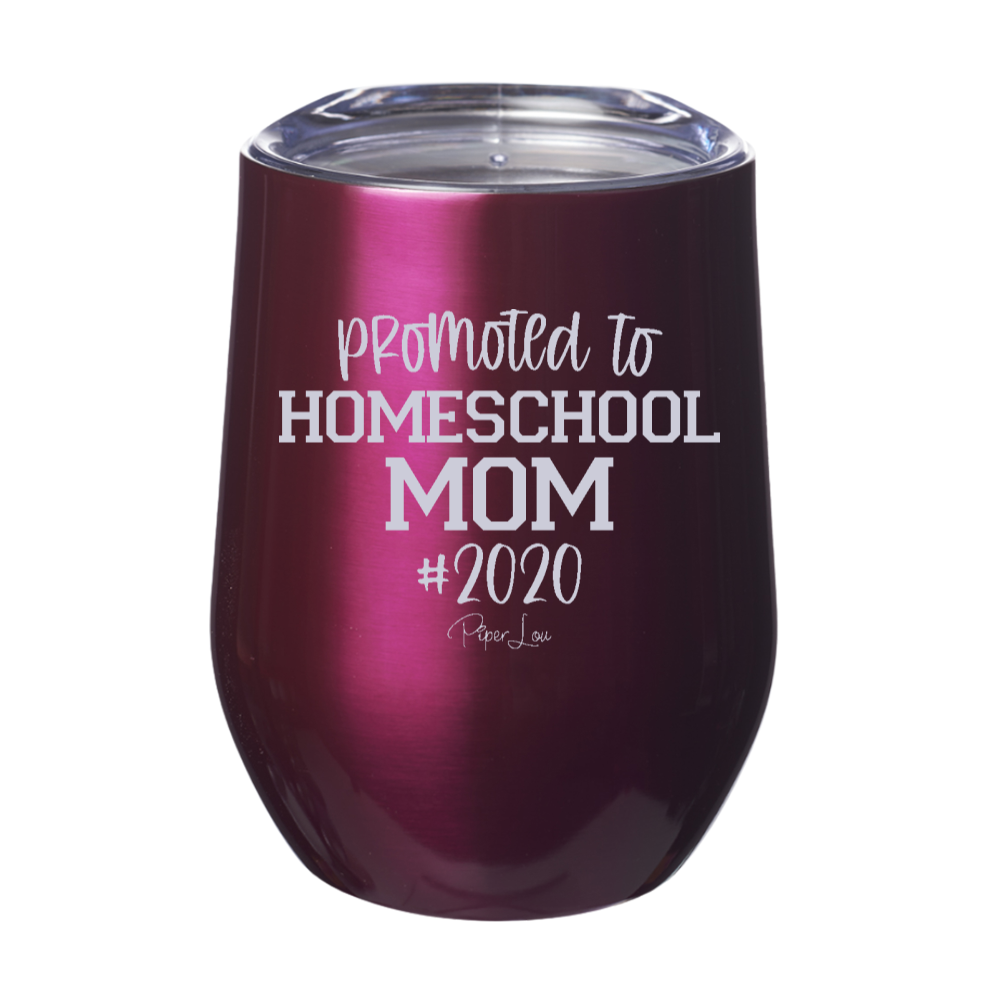 Promoted To Homeschool Mom 12oz Stemless Wine Cup