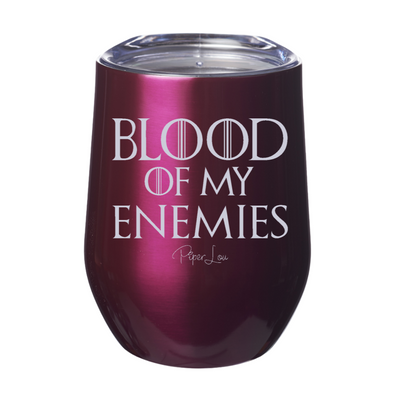 Blood Of My Enemies GOT 12oz Stemless Wine Cup