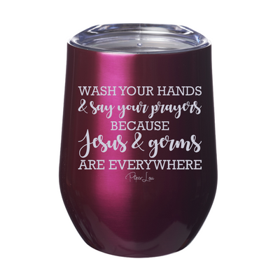 Wash Your Hands And Say Your Prayers 12oz Stemless Wine Cup