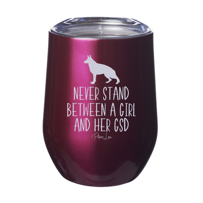Never Stand Between A Girl And Her GSD 12oz Stemless Wine Cup