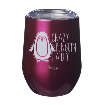 Crazy Penguin Lady 12oz Stemless Wine Cup