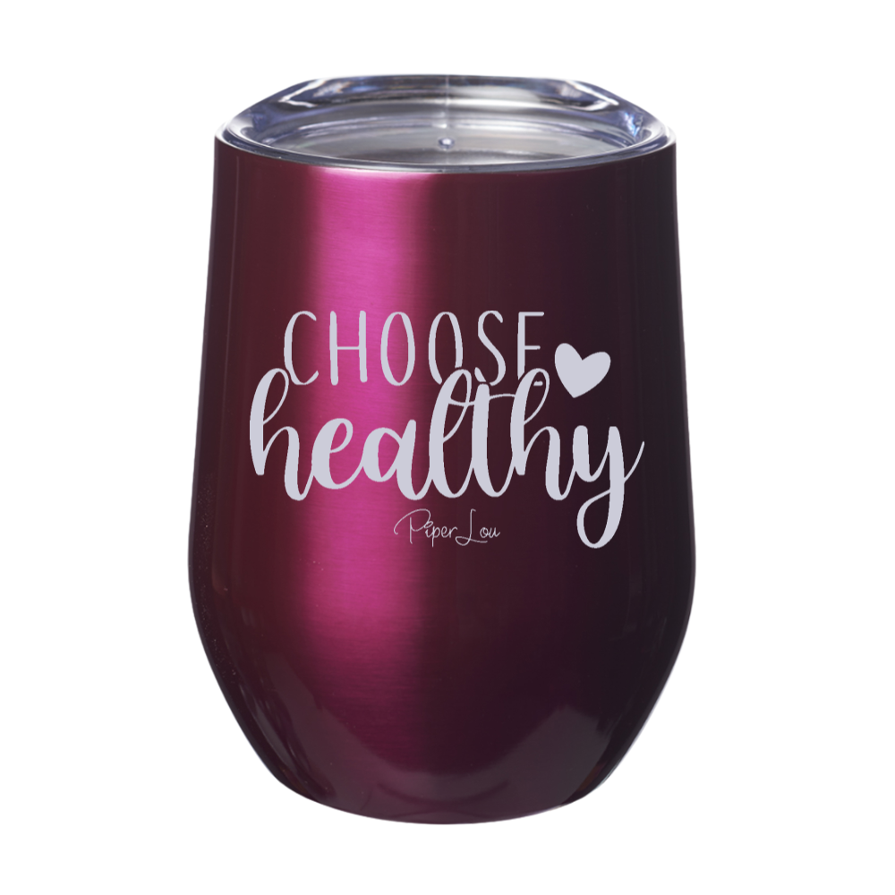 Choose Healthy 12oz Stemless Wine Cup