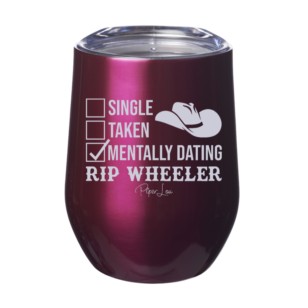 Mentally Dating Rip Wheeler Laser Etched Tumbler