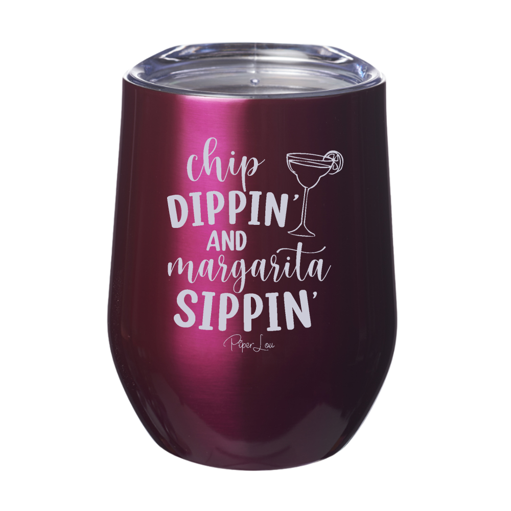 Chip Dippin' And Margarita Sippin' 12oz Stemless Wine Cup
