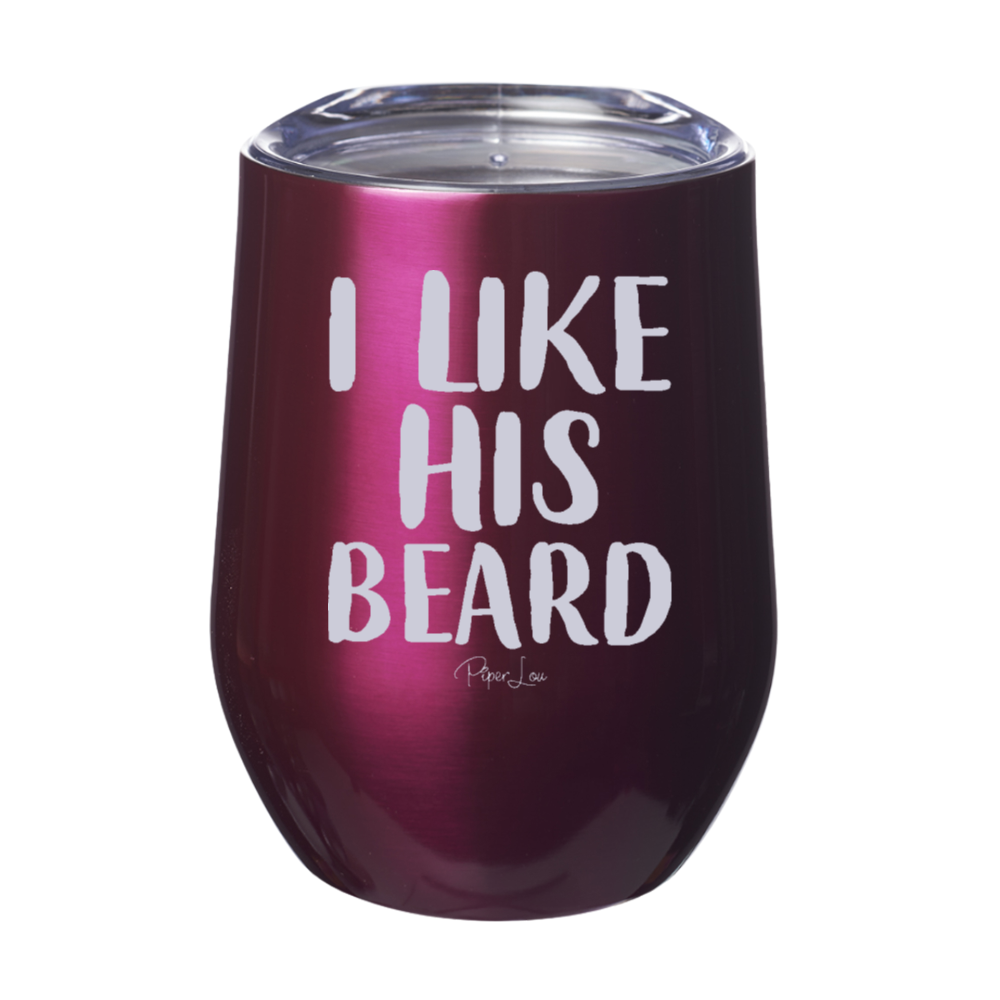 I Like His Beard 12oz Stemless Wine Cup