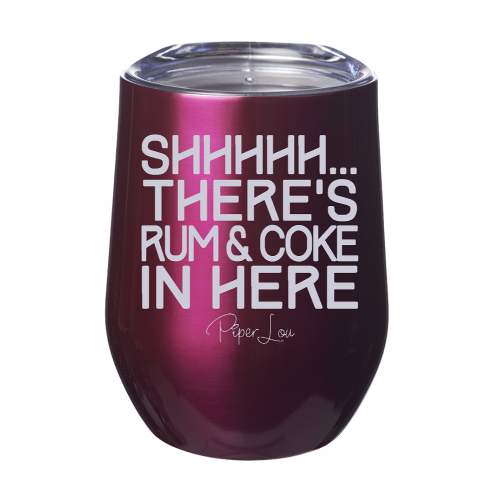 Shhhhh Rum And Coke 12oz Stemless Wine Cup