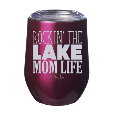 Rockin' The Lake Mom Life 12oz Stemless Wine Cup