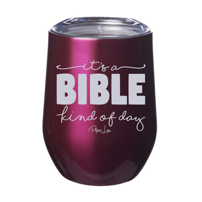 It's A Bible Kind Of Day 12oz Stemless Wine Cup