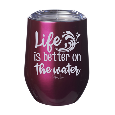 Life Is Better On The Water 12oz Stemless Wine Cup