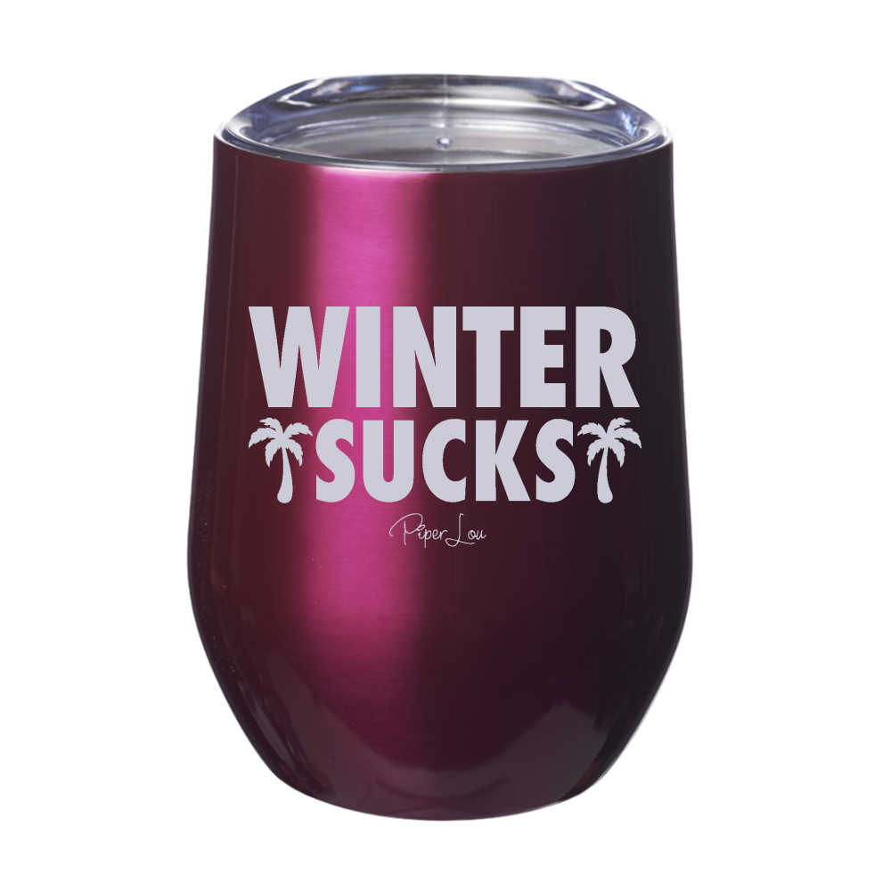 Winter Sucks 12oz Stemless Wine Cup
