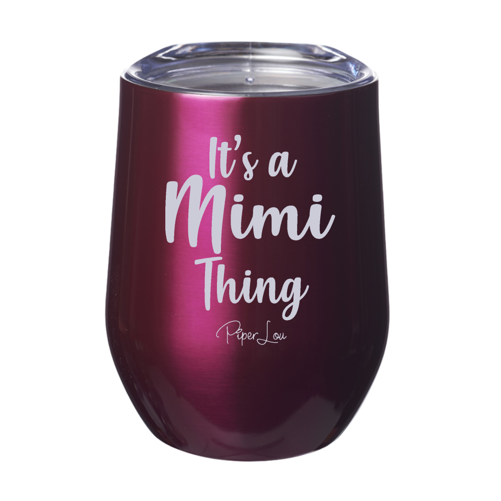 It's A Mimi Thing 12oz Stemless Wine Cup