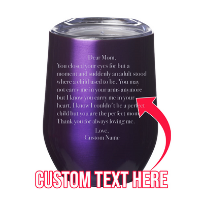 Dear Mom You Closed Your Eyes Child (CUSTOM) Laser Etched Tumbler