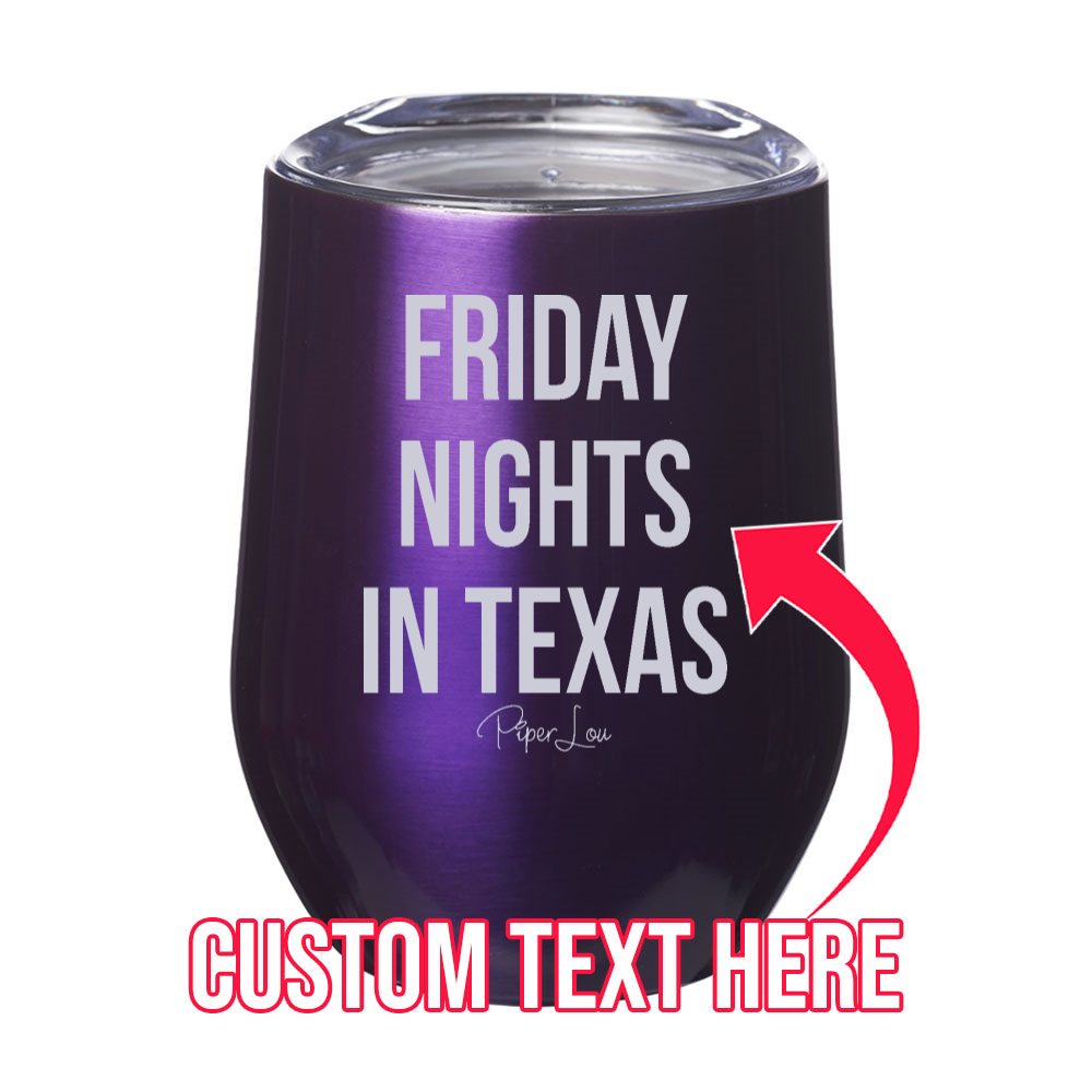 Friday Nights In (CUSTOM) 12oz Stemless Wine Cup