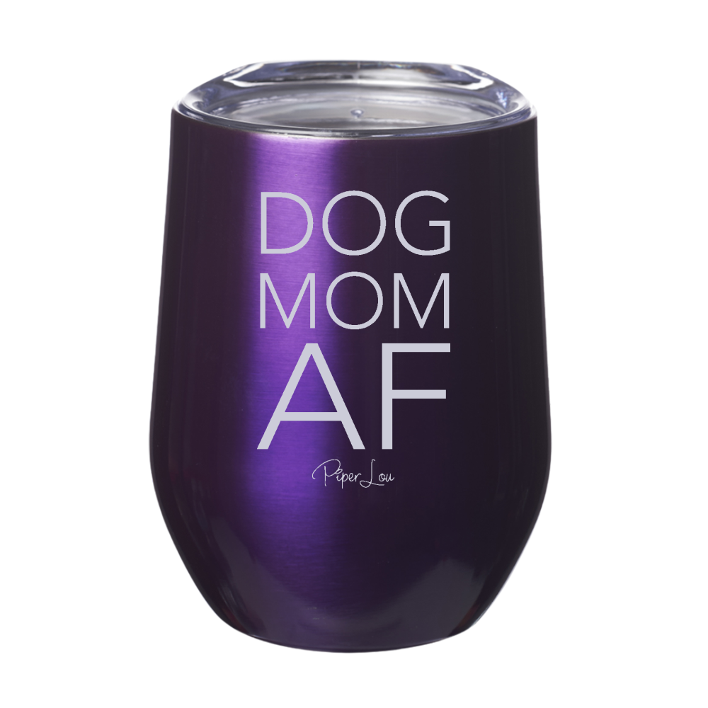 Dog Mom AF 12oz Stemless Wine Cup