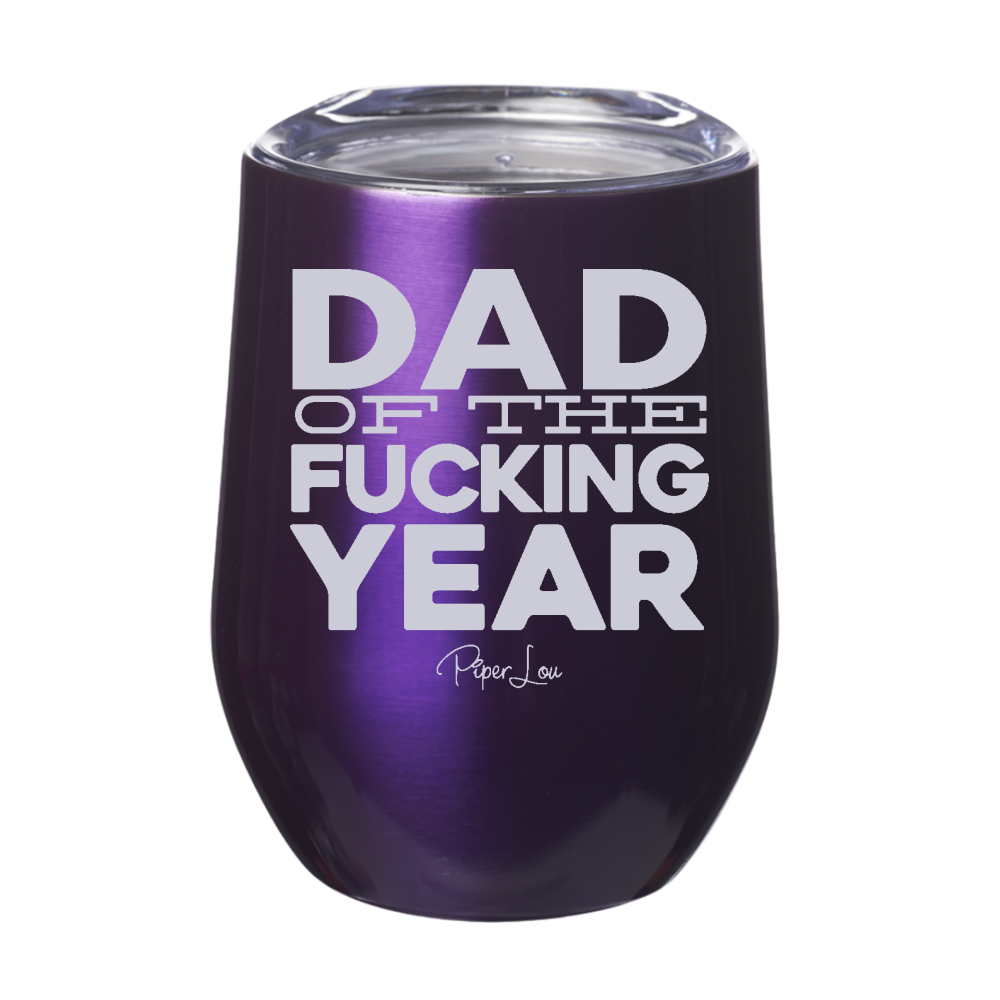 Dad Of The Fucking Year 12oz Stemless Wine Cup
