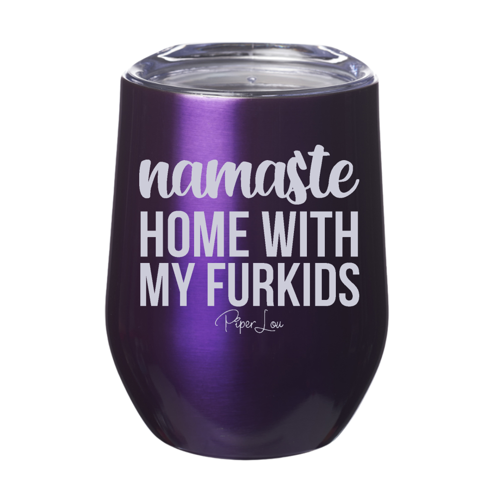 Namaste Home With My Furkids 12oz Stemless Wine Cup