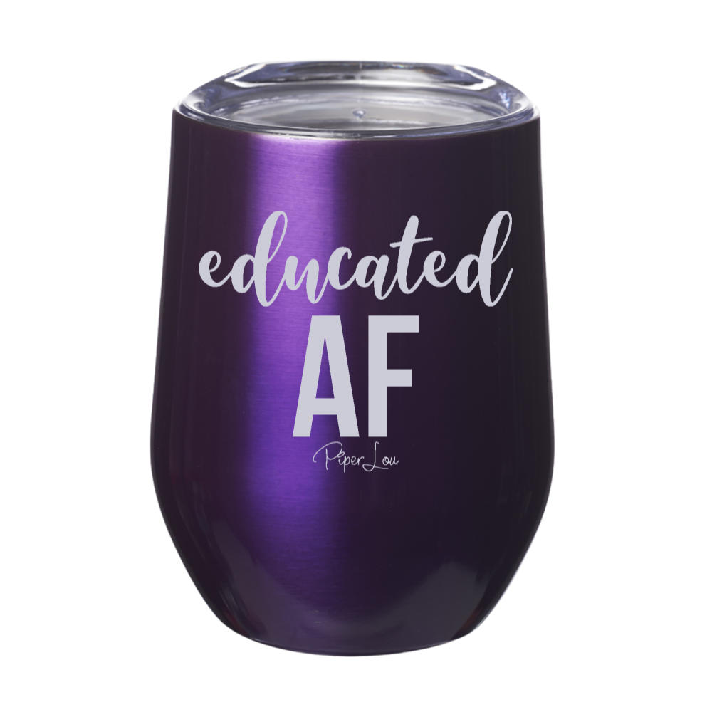 Educated AF 12oz Stemless Wine Cup