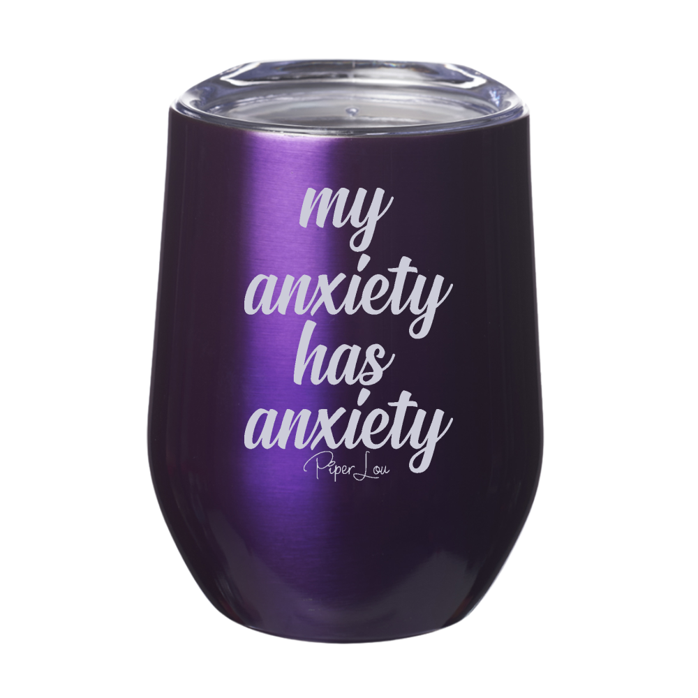 My Anxiety Has Anxiety Laser Etched Tumbler