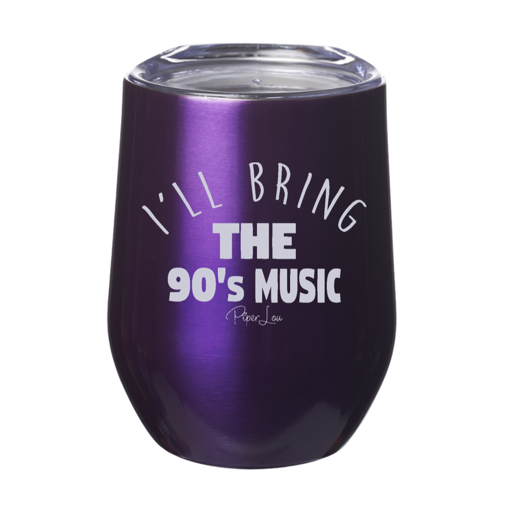 I'll Bring The 90's Music 12oz Stemless Wine Cup