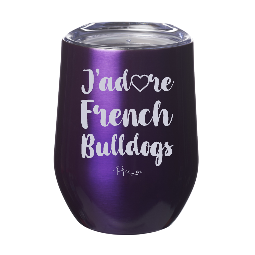 J'adore French Bulldogs 12oz Stemless Wine Cup