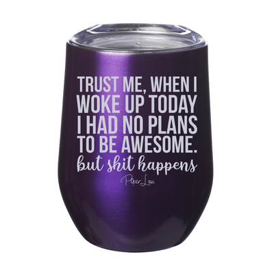 No Plans To Be Awesome Laser Etched Tumbler