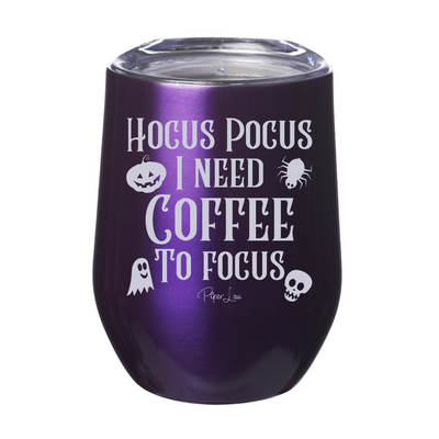 Hocus Pocus I Need Coffee To Focus 12oz Stemless Wine Cup