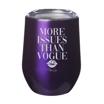 More Issues Than Vogue Laser Etched Tumbler
