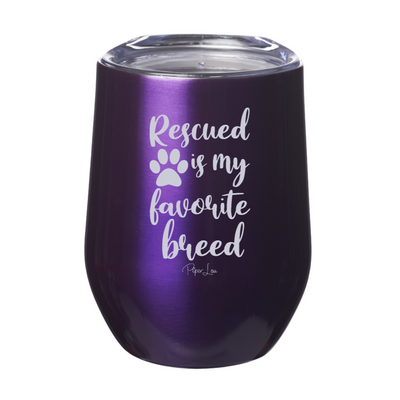 Rescued Is My Favorite Breed Laser Etched Tumbler