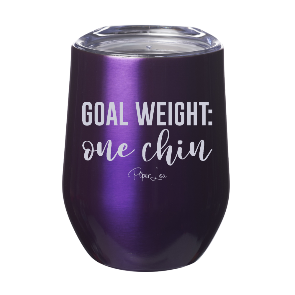 Goal Weight: One Chin 12oz Stemless Wine Cup