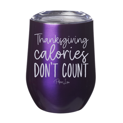Thanksgiving Calories Don't Count 12oz Stemless Wine Cup