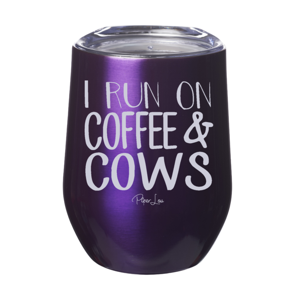 I Run On Coffee And Cows 12oz Stemless Wine Cup
