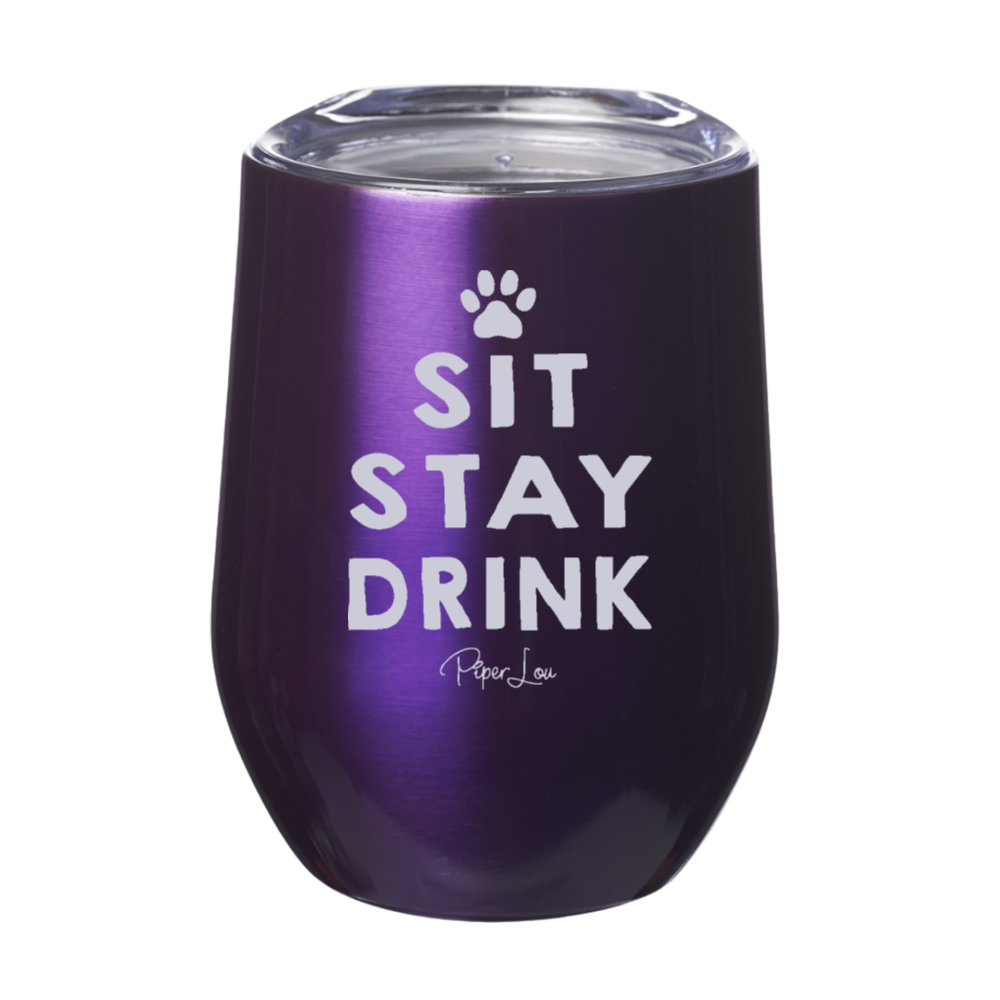 Sit Stay Drink 12oz Stemless Wine Cup